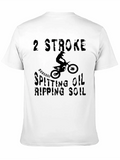 2 Stroke Spitting Oil Ripping Soil Motocross Biker Relaxed Everyday Tee – Lightweight And Durable Cotton