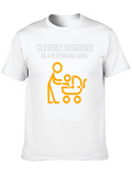 Cleverly Disguised As A Reasonable Adult. Lightweight Cotton T-Shirt – Daily Comfort Graphic Shirt