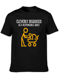 Cleverly Disguised As A Reasonable Adult. Lightweight Cotton T-Shirt – Daily Comfort Graphic Shirt
