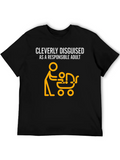 Cleverly Disguised As A Reasonable Adult. Lightweight Cotton T-Shirt – Daily Comfort Graphic Shirt