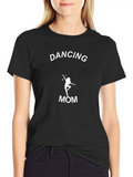 Dancing Mom Lightweight Cotton T-Shirt – Daily Comfort Graphic Shirt