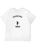 Dancing Mom Lightweight Cotton T-Shirt – Daily Comfort Graphic Shirt