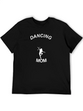 Dancing Mom Lightweight Cotton T-Shirt – Daily Comfort Graphic Shirt
