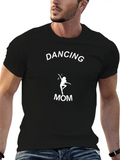 Dancing Mom Lightweight Cotton T-Shirt – Daily Comfort Graphic Shirt