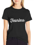 Fearless Quotes Lightweight Cotton T-Shirt – Daily Comfort Graphic Shirt