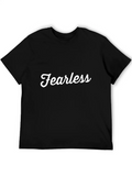 Fearless Quotes Lightweight Cotton T-Shirt – Daily Comfort Graphic Shirt