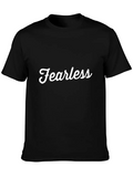 Fearless Quotes Lightweight Cotton T-Shirt – Daily Comfort Graphic Shirt