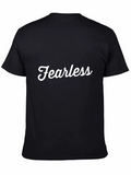 Fearless Quotes Lightweight Cotton T-Shirt – Daily Comfort Graphic Shirt