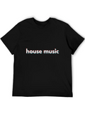 House Music Casual Graphic T-Shirt – Simple And Comfortable Daily Wear