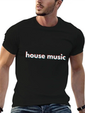 House Music Casual Graphic T-Shirt – Simple And Comfortable Daily Wear