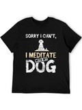 Meditate With Dog Casual Graphic T-Shirt – Simple And Comfortable Daily Wear