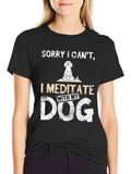 Meditate With Dog Casual Graphic T-Shirt – Simple And Comfortable Daily Wear