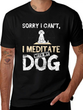 Meditate With Dog Casual Graphic T-Shirt – Simple And Comfortable Daily Wear