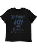 Spread Joy And Golden Retriever Dogs Casual Graphic T-Shirt – Simple And Comfortable Daily Wear