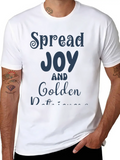 Spread Joy And Golden Retriever Dogs Casual Graphic T-Shirt – Simple And Comfortable Daily Wear