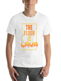 The Floor Is Lava Lightweight Cotton T-Shirt – Daily Comfort Graphic Shirt