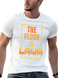 The Floor Is Lava Lightweight Cotton T-Shirt – Daily Comfort Graphic Shirt