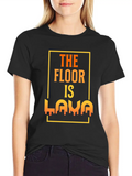 The Floor Is Lava Lightweight Cotton T-Shirt – Daily Comfort Graphic Shirt