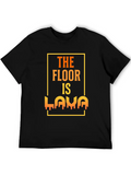 The Floor Is Lava Lightweight Cotton T-Shirt – Daily Comfort Graphic Shirt