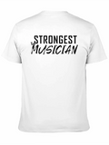 The Strongest Musician. Relaxed Everyday Tee – Lightweight And Durable Cotton