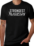 The Strongest Musician. Relaxed Everyday Tee – Lightweight And Durable Cotton