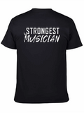 The Strongest Musician. Relaxed Everyday Tee – Lightweight And Durable Cotton