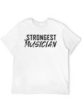 The Strongest Musician. Relaxed Everyday Tee – Lightweight And Durable Cotton