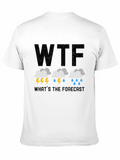 What's The Forecast Meteorologist Meteorology Lightweight Cotton T-Shirt – Daily Comfort Graphic Shirt