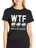 What's The Forecast Meteorologist Meteorology Lightweight Cotton T-Shirt – Daily Comfort Graphic Shirt