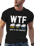 What's The Forecast Meteorologist Meteorology Lightweight Cotton T-Shirt – Daily Comfort Graphic Shirt