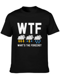 What's The Forecast Meteorologist Meteorology Lightweight Cotton T-Shirt – Daily Comfort Graphic Shirt