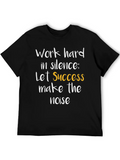 Work Hard In Silence Let Success Make The Noise 1 Casual Graphic T-Shirt – Simple And Comfortable Daily Wear
