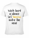 Work Hard In Silence Let Success Make The Noise 1 Casual Graphic T-Shirt – Simple And Comfortable Daily Wear