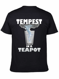 You Know That's All A Tempest In A Teapot Lightweight Cotton T-Shirt – Daily Comfort Graphic Shirt