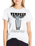 You Know That's All A Tempest In A Teapot Lightweight Cotton T-Shirt – Daily Comfort Graphic Shirt