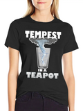 You Know That's All A Tempest In A Teapot Lightweight Cotton T-Shirt – Daily Comfort Graphic Shirt
