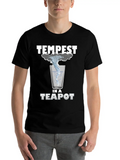 You Know That's All A Tempest In A Teapot Lightweight Cotton T-Shirt – Daily Comfort Graphic Shirt